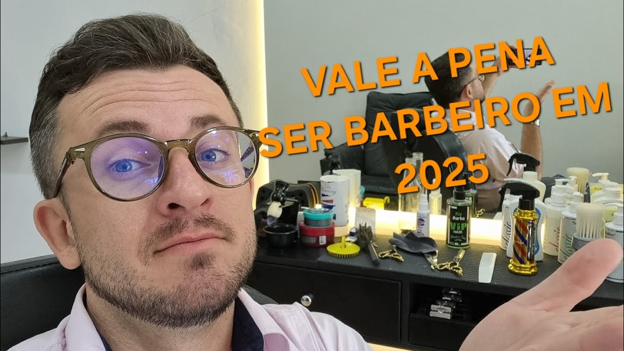 Vale a pena ser Barbeiro em 2025?