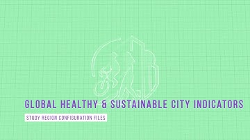 Configuring study regions using the Global Healthy and Sustainable City Indicators software