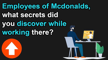 Employees of Mcdonalds, what secrets did you discover while working there?