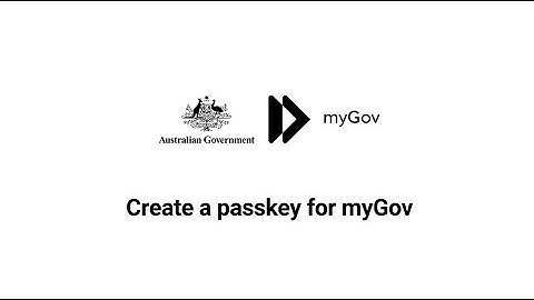 Create a passkey for myGov using the myGov website video tutorial