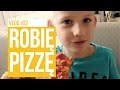 Robię sam pizzę / VLOG #02