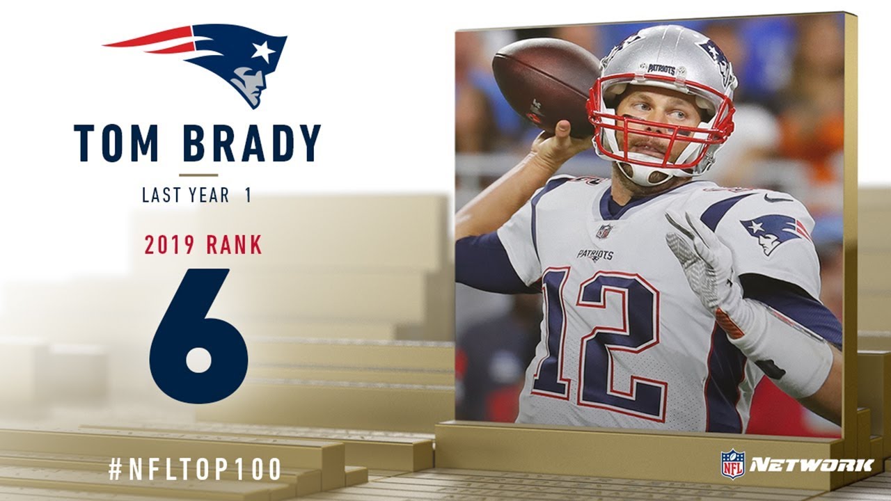 6 Tom Brady Qb Patriots Top 100 Players Of 2019 Nfl