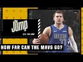 Luka Doncic & the Mavericks need to get past the first round – Tim MacMahon | The Jump