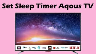 How to set sleep timer on Sharp Aquos TV