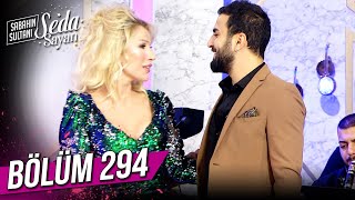 Sabahın Sultanı Seda Sayan 294. Bölüm 6 Aralık 2022 - Salı