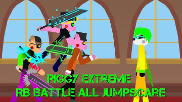Roblox Piggy Extreme RB Battles all jumpscare (Stickman animation)+ Remaked sword
