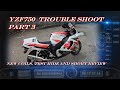 YZF750 Trouble shoot  part 3