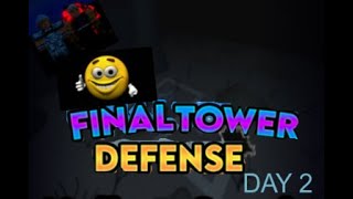 Final Tower Defense Day 2: TIPS FOR LEVELING UP QUICKLY!!