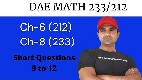 DAE MATH 212 | Chapter 6 || DAE MATH 233 | Chapter 8 , Short Questions 9 TO 12 | Saaud ahmad