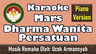 MARS DHARMA WANITA PERSATUAN | KARAOKE PIANO VERSION HD QUALITY   LIRIK | MUSIK OLEH UCOK ARMANSYAH