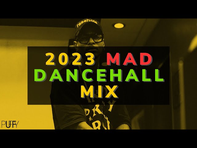 Dj Puffy - 2023 MAD Dancehall Party Mix (Byron Messia, Skeng, Valiant, Skillibeng) class=