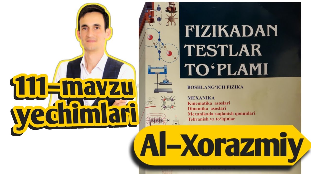 111–mavzu yechimlari | Uzoqov fizika to'plam yechimlari