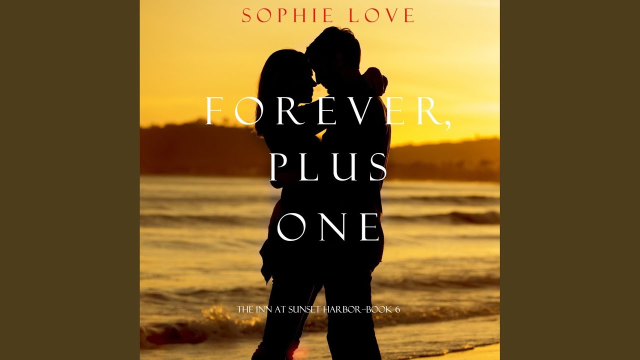 Chapter 1.2 - Forever, Plus One (The Inn at Sunset Harbor—Book 6)