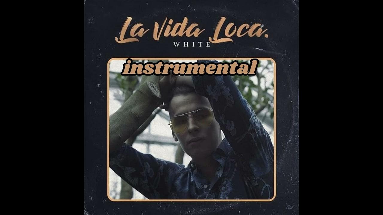 White 2115 La Vida Loca Tekst White 2115 - La Vida Loca instrumental - YouTube