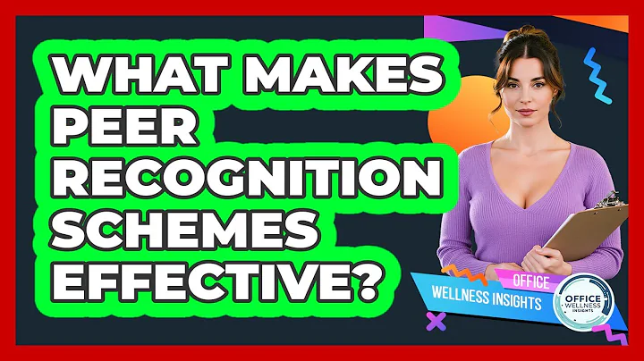 What Makes Peer Recognition Schemes Effective? - Office Wellness Insights