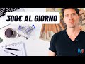 Come guadagnare 300 euro al giorno a qualsiasi età - YouTube