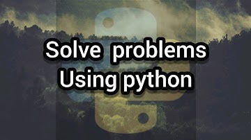 Use python to SOLVE REAL world MATHEMATICAL problems | Python
