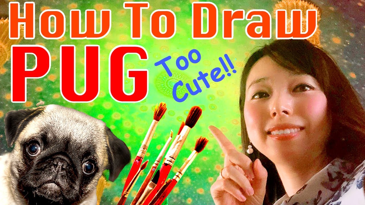 New 動画アップしました かわいいパグ犬を描くコツ アクリル画講座 あるがままを楽しむ専門家 ぱぐのブログ
