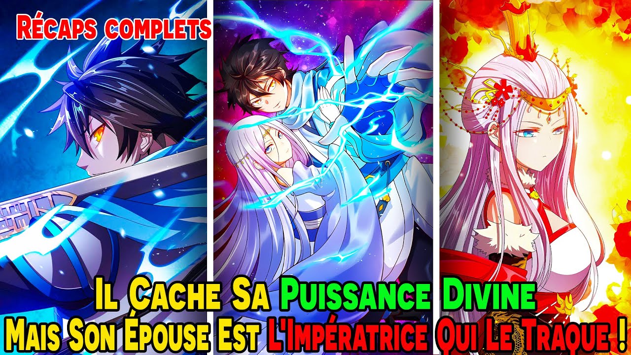 [COMPLETS] - Il Cache Sa PUISSANCE DIVINE, Mais Son Épouse Est L'IMPÉRATRICE QUI LE TRAQUE !