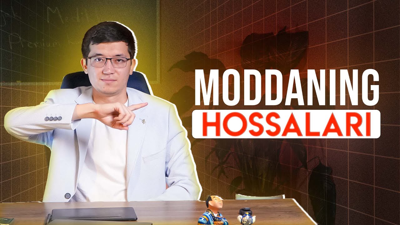 13-§  Moddaninig xossalari. Hodisalar | Premium Kimyo 1