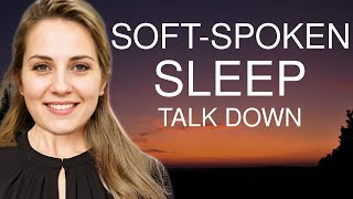 SoftSpoken Sleep Talk Down to Fall  Deeply Asleep in Minutes