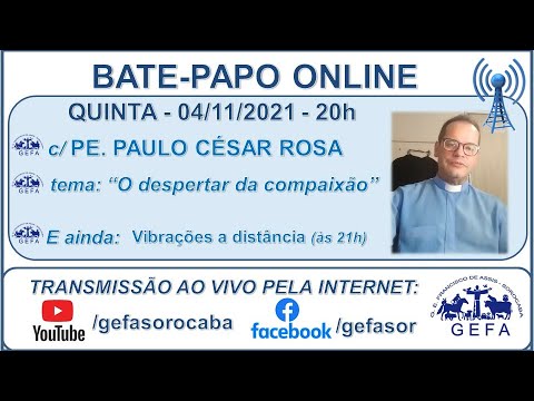 Assista: Bate-papo online c/ PADRE PAULO CESAR ROSA (04/11/2021)