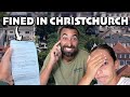 CAN&#39;T BELIEVE WHAT THEY DID! FINED IN CHRISTCHURCH!
