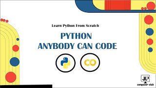 Python - Anybody Can Code | Day 4 | JU Computer Club
