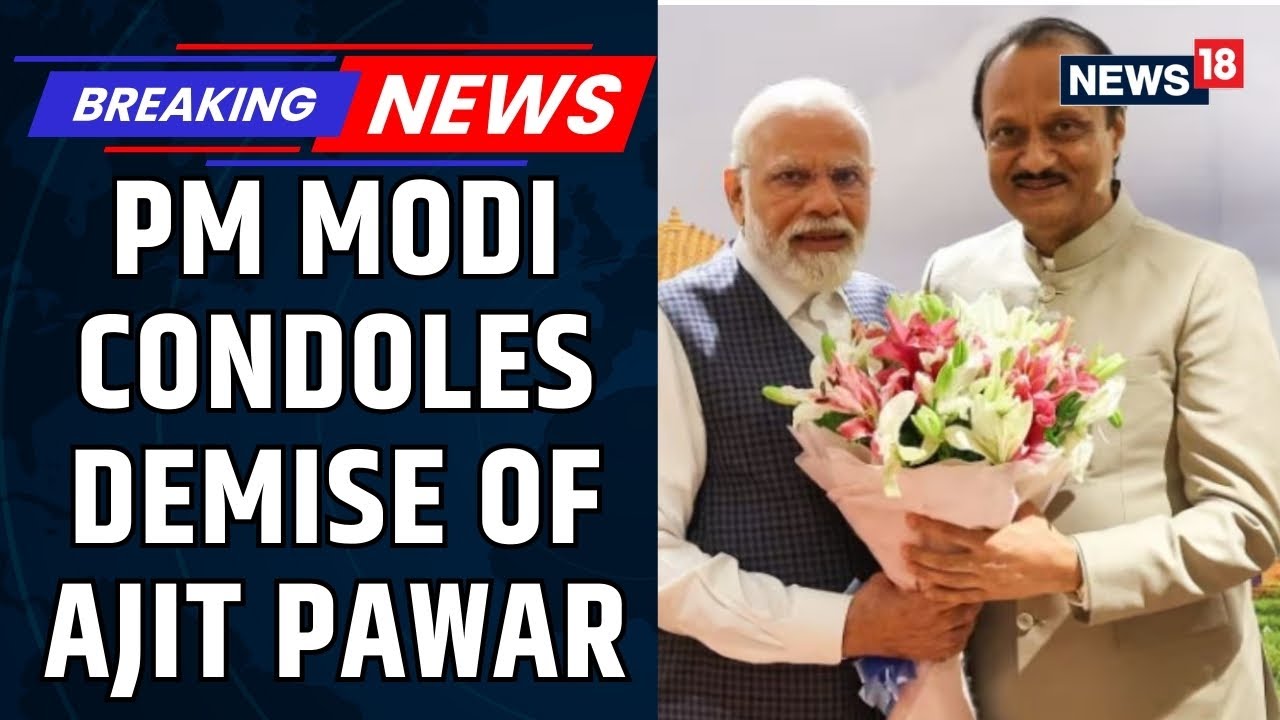 PM Modi Expresses Condolences Over Reported Passing Of Maharashtra Deputy CM Ajit Pawar | News18