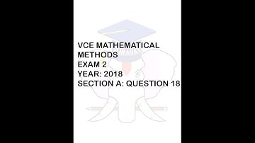 VCE Mathematical Methods 2018 Exam 2 | Section A: Question 18 #vce (VCE Methods)