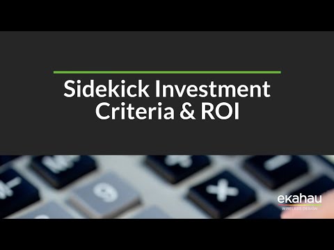 Sidekick Investment Criteria & ROI