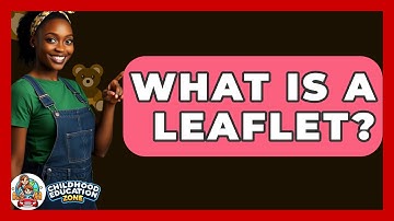 What Is A Leaflet? - Childhood Education Zone
