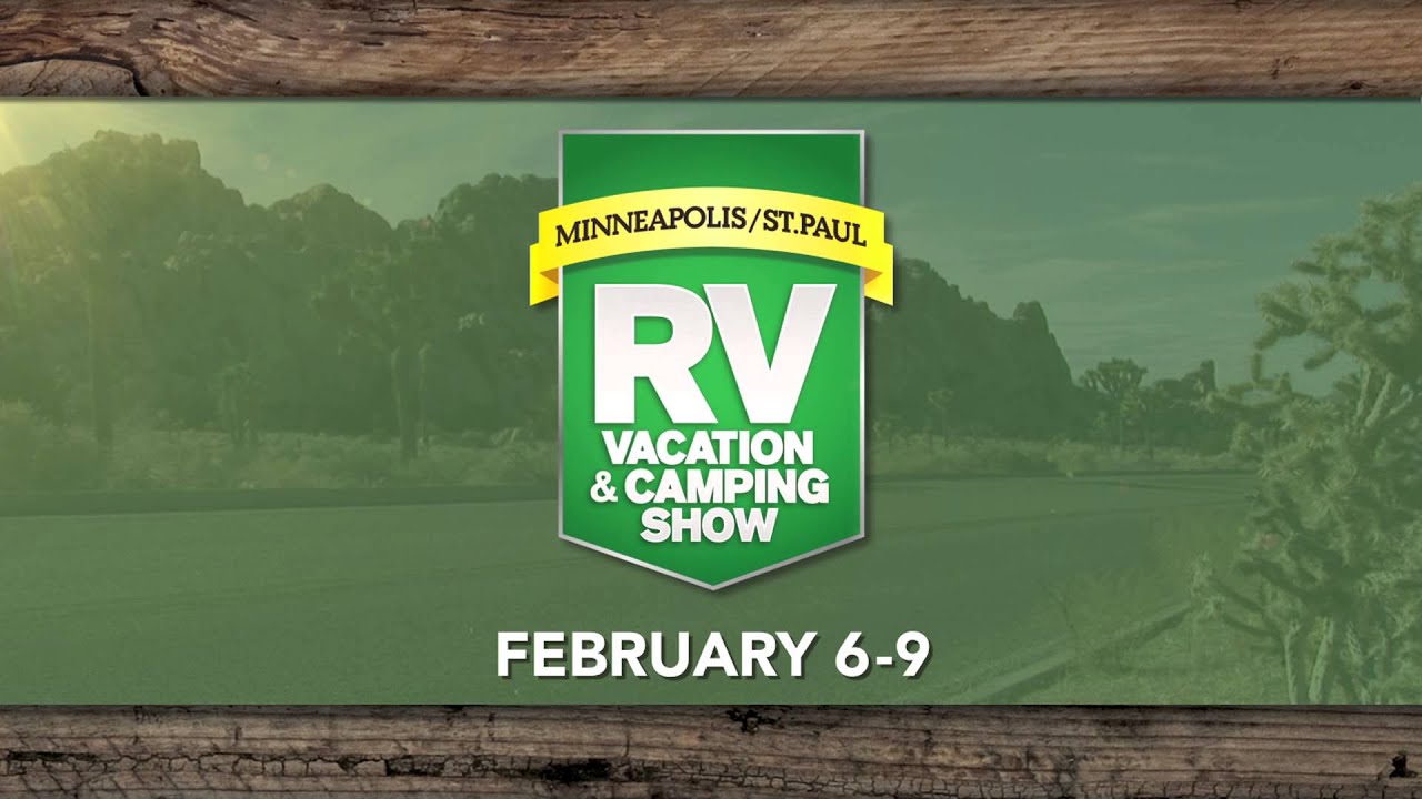 47th Annual Minneapolis/St. Paul RV, Vacation & Camping Show YouTube