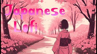 Japanese Lofi 🌸 Lofi Music Japanese HipHop/Calm/Relax/Study