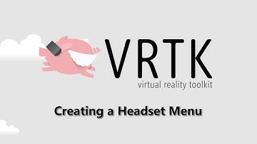VRTK V3 - [Intermediate] Creating a Headset Menu