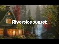 Riverside sunset vibes a chillout music  enjoy the natures symphony