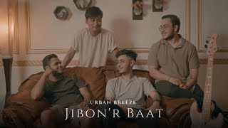 Urban Breeze - Jibon'r Baat | Official Music Video