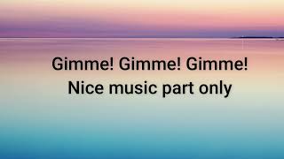 ABBA Gimme gimme gimme 1 hour nice music part only