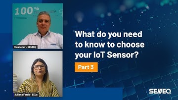 What do you need to know to choose your IoT Sensor? - Part 3