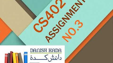 CS402 Assignment 03 Solution VU