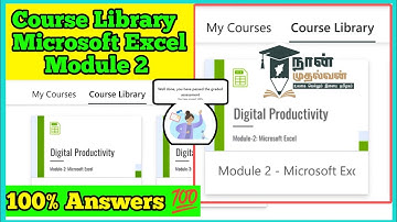 Mirosoft Excel (Module 2) Course library Nanmuthalvan assessment answers💯 #naanmudhalvan