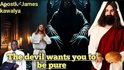The devil wants you to be pure// apostle James kawalya sermons, testimony, consecration.
