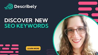 Discover New Keywords with Describely's SEO Tool