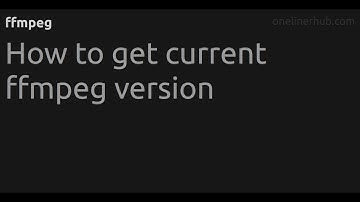 How to get current ffmpeg version #ffmpeg