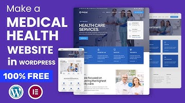 How to Create a Medical Health Website in WordPress | Healthcare Website Design in WordPress