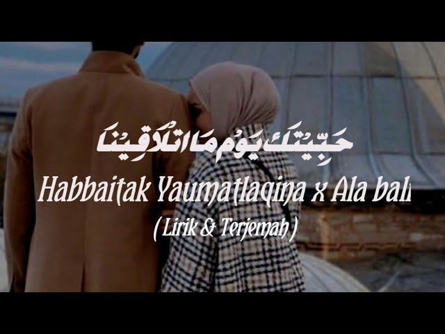 Haga Mestakhabeya (Habbaitak X Ala Bali) || Arabic Song - Lirik & Terjemah. class=