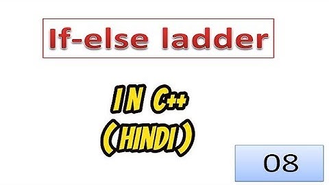 else if ladder in C++ || (Hindi)