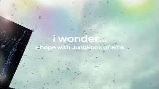 i wonder - j-hope (제이홉) with Jungkook (정국) of BTS (방탄소년단) [30분 / 30 Minutes Loop]