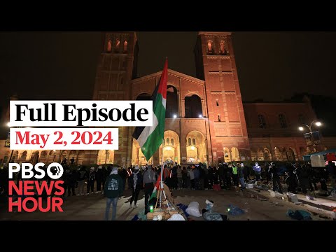 PBS NewsHour full episode, May 2, 2024