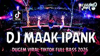Download lagu DJ MAAK IPANK - AKU SADAR LUKAMU DULU !! Remix Fyp Terbaru | DUGEM VIRAL TIKTOK FULL BASS 2026